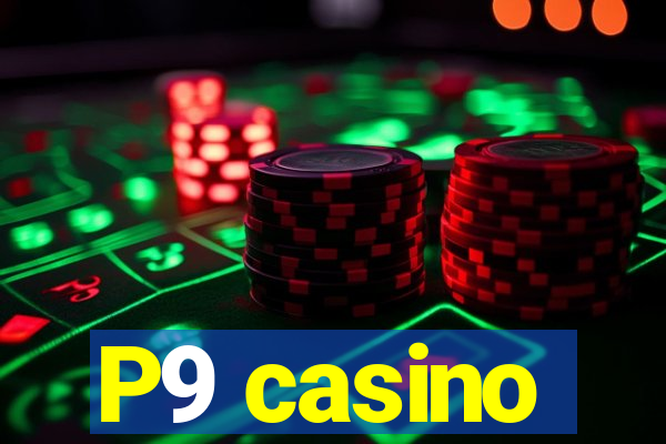 P9 casino